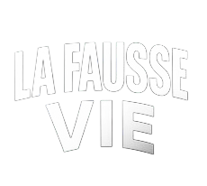 La Fausse Vie